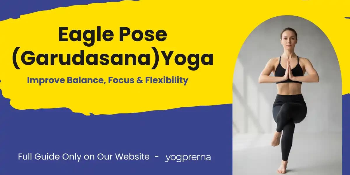 Eagle Pose Yoga Benefits – A Complete Guide