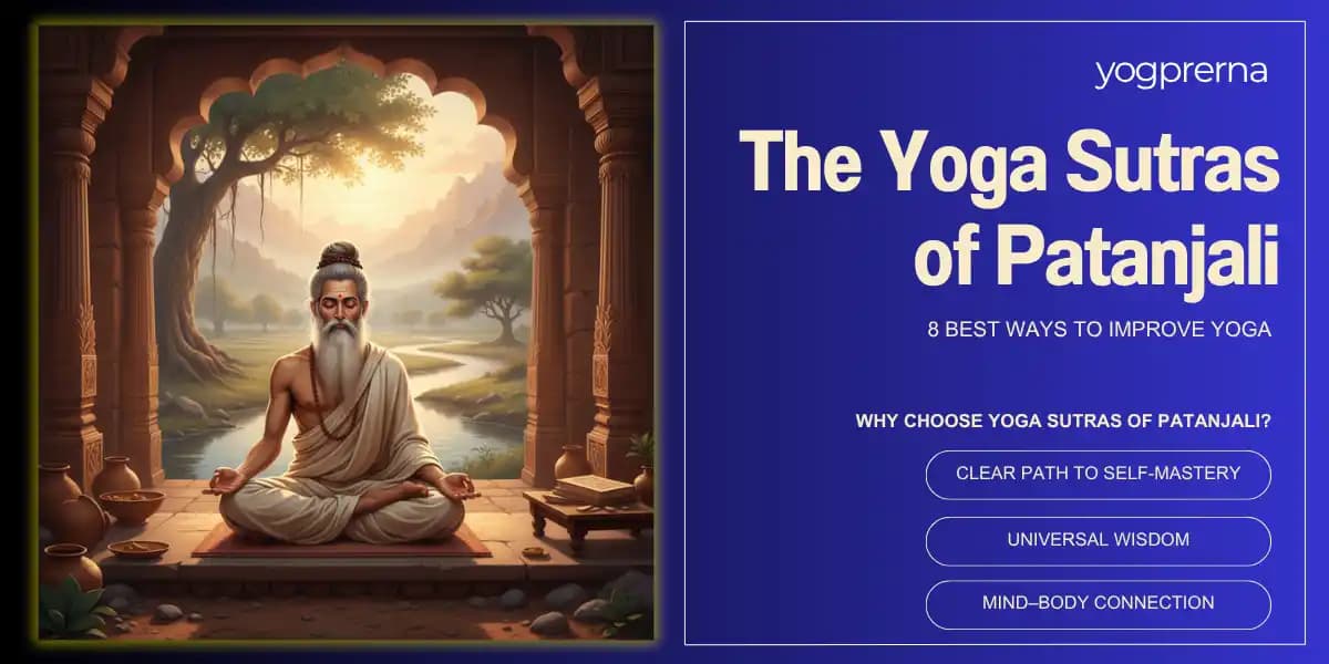 Yoga Sutras of Patanjali – 8 Best Ways To Improve Yoga